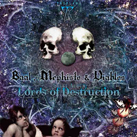Baal, Mephisto & Diablos - Lords Of Destruction (Triplag Music)